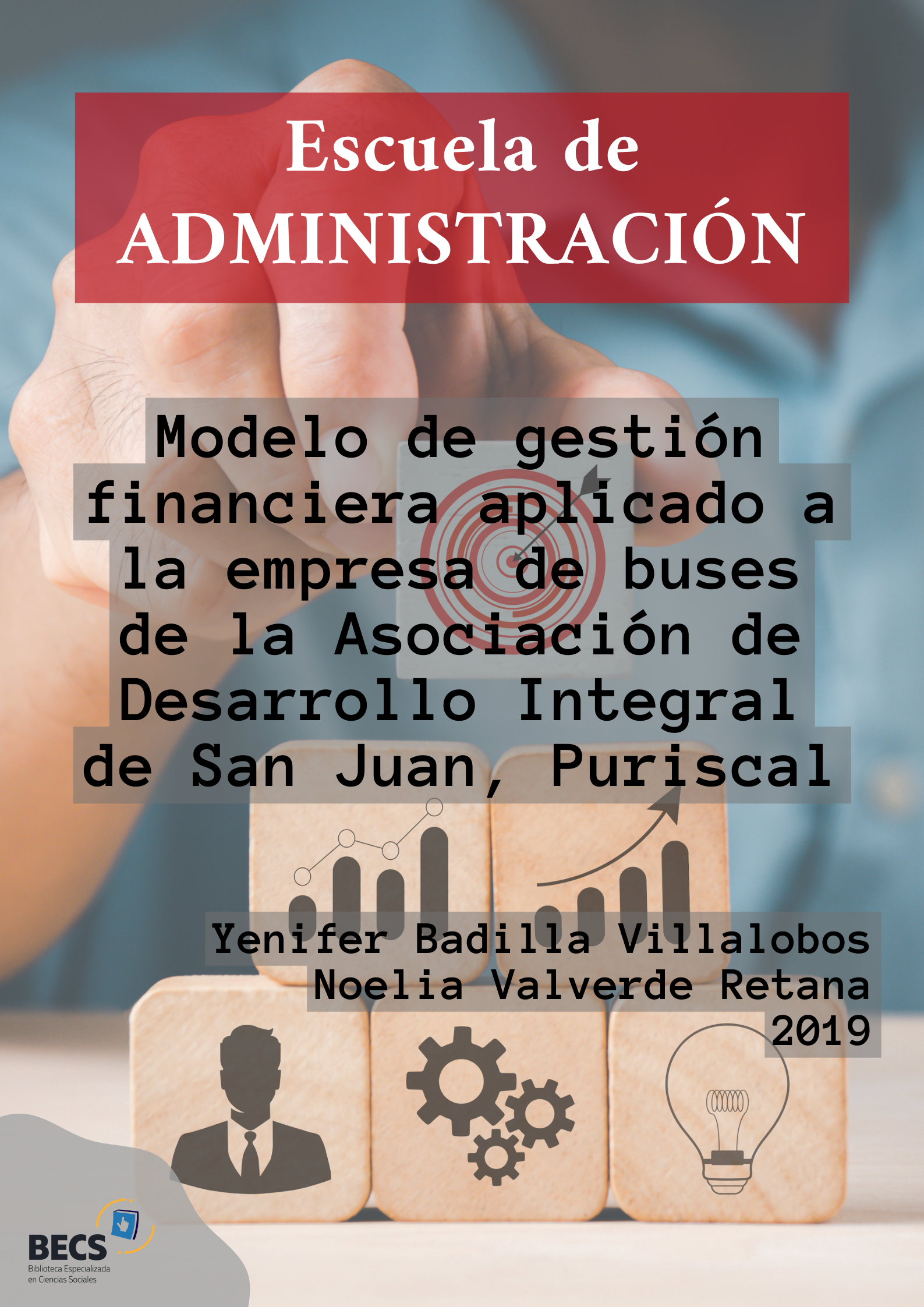 Modelo de gestión financiera aplicado a la empresa de buses de la  Asociación de Desarrollo Integral de San Juan, Puriscal