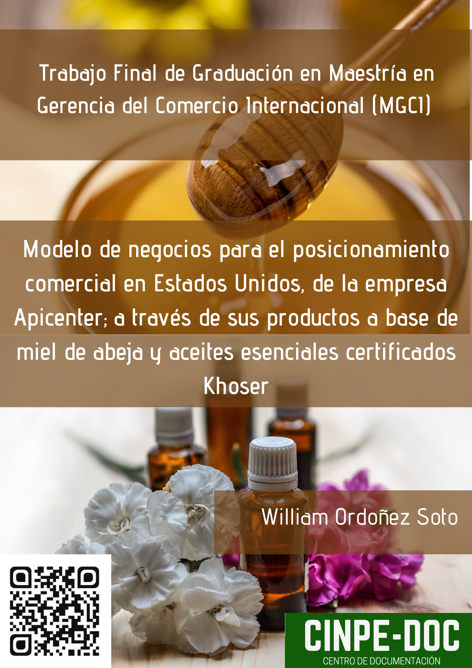 Modelo de negocios para el posicionamiento comercial en Estados Unidos, de  la empresa Apicenter; a través de sus productos a base de miel de abeja y  aceites esenciales certificados Khoser